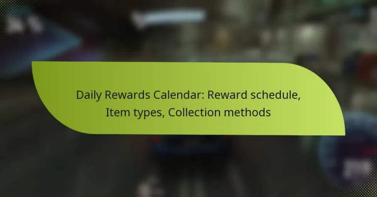 Daily Rewards Calendar: Reward schedule, Item types, Collection methods