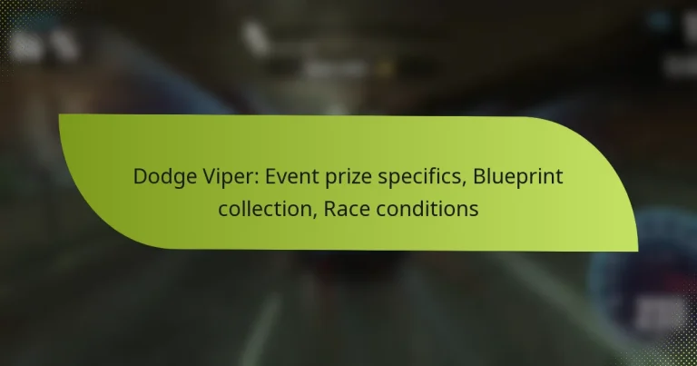 Dodge Viper: Event prize specifics, Blueprint collection, Race conditions