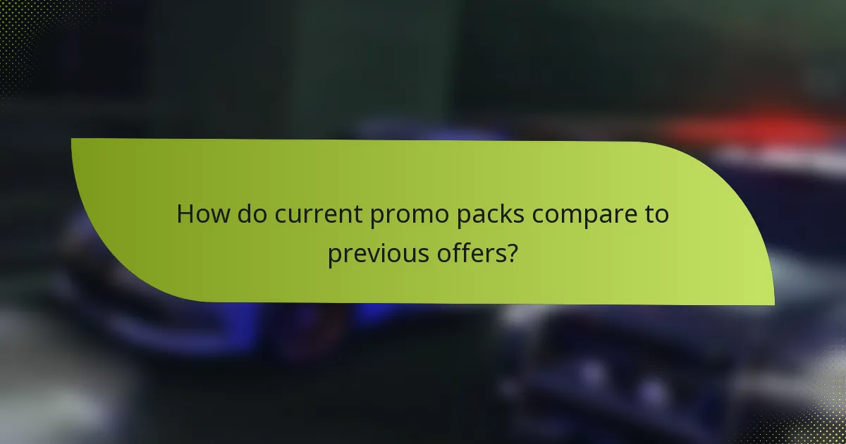How do current promo packs compare to previous offers?